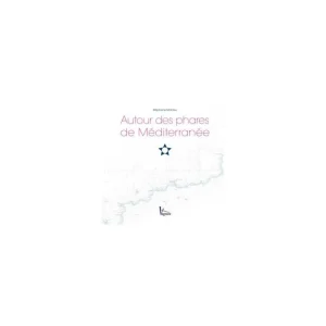 Autour des phares de Méditerranée Achat Immédiat